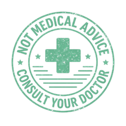 Not Medical Advice - Consult Your Doctor